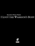 I Loot the Warrior's Body