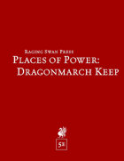 Places of Power: Dragonmarch Keep (5e)