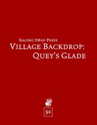 Village Backdrop: Quey's Glade (5e)