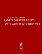 GM's Miscellany: Village Backdrops I (5e)