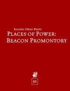 Places of Power: Beacon Promontory (5e)