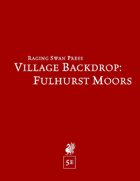 Village Backdrop: Fulhurst Moors (5e)