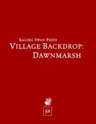 Village Backdrop: Dawnmarsh (5e)