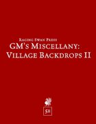 GM's Miscellany: Village Backdrops II (5e)