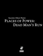 Places of Power: Dead Man's Run