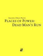 Places of Power: Dead Man's Run (SNE)