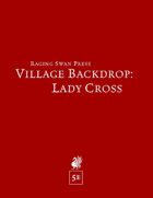 Village Backdrop: Lady Cross (5e)