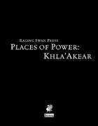 Places of Power: Khla'Akear