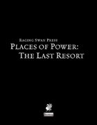 Places of Power: The Last Resort
