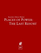 Places of Power: The Last Resort (5e)