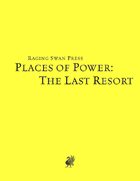 Places of Power: The Last Resort (SNE)