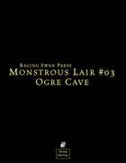Monstrous Lair #3: Ogre Cave