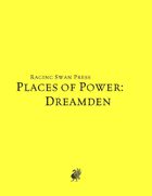 Places of Power: Dreamden (SNE)