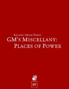 GM's Miscellany: Places of Power (5e)