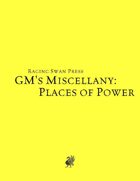 GM's Miscellany: Places of Power (SNE)