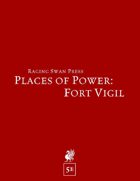Places of Power: Fort Vigil (5e)