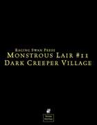 Monstrous Lair #11: Dark Creeper Village