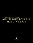 Monstrous Lair #12: Medusa's Lair