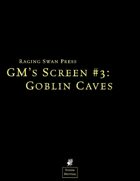 GM's Screen #3: Goblin Caves
