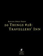 20 Things #28: Travellers' Inn (System Neutral Edition)