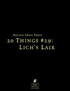 20 Things #29: Lich's Lair (System Neutral Edition)