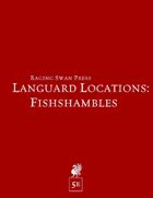 Languard Locations: Fishshambles (5e)