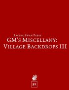 GM's Miscellany: Village Backdrops III (5e)