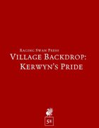 Village Backdrop: Kerwyn's Pride (5e)
