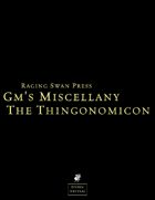 GM's Miscellany: The Thingonomicon (System Neutral)