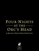 Four Nights at the Orc's Head (System Neutral)