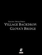 Village Backdrop: Gloya's Bridge