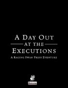 A Day Out at the Executions