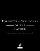 Forgotten Sepulchre of the Father (Pathfinder)