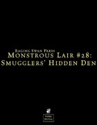 Monstrous Lair #28: Smugglers' Hidden Den