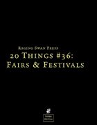 20 Things #36: Fairs & Festivals (System Neutral Edition)