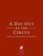 A Day Out at the Circus (5e)