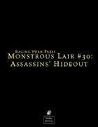 Monstrous Lair #30: Assassins' Hideout