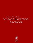 Village Backdrop: Arcmoor (5e)