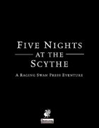 Five Nights at the Scythe