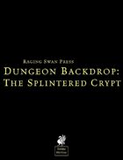 Dungeon Backdrop: The Splintered Crypt (SN)