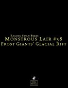 Monstrous Lair #38: Frost Giants' Glacial Rift