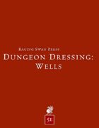 Dungeon Dressing: Wells 2.0 (5e)