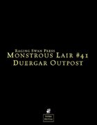 Monstrous Lair #41: Duergar Outpost