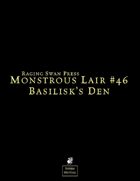 Monstrous Lair #46: Basilisk's Den