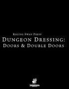 Dungeon Dressing: Doors & Double Doors 2.0 (P2)