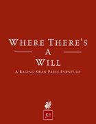 Where There's a Will (5e)