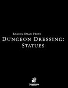 Dungeon Dressing: Statues 2.0 (P2)