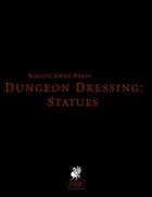 Dungeon Dressing: Statues 2.0 (OSR)