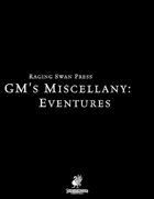 GM's Miscellany: Eventures (P2)