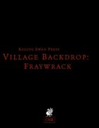 Village Backdrop: Fraywrack 2.0 (OSR)